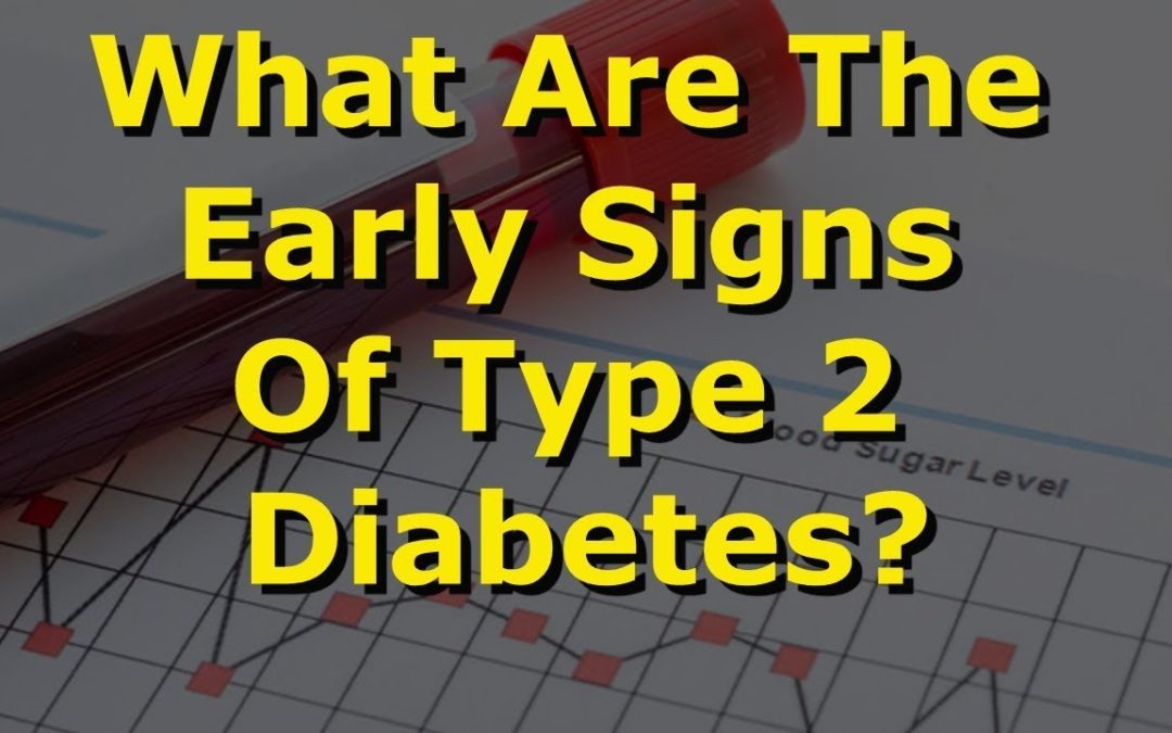 What Are The Early Signs Of Type 2 Diabetes?