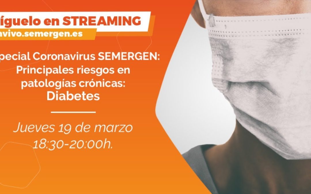 Especial Coronavirus SEMERGEN: Principales riesgos en Patologías Crónicas: Diabetes