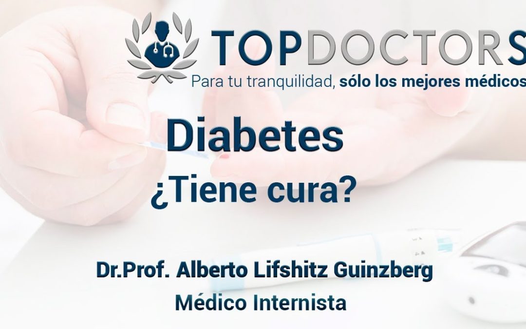 ¿Qué es la Diabetes? ¿Tiene cura?