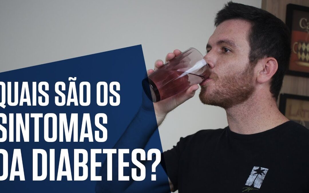 QUAIS SÃO OS SINTOMAS DA DIABETES? | Tom Bueno