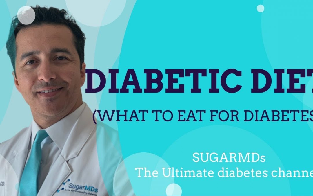Diabetic Diet! What to eat for Diabetes? Doctor explains it all!