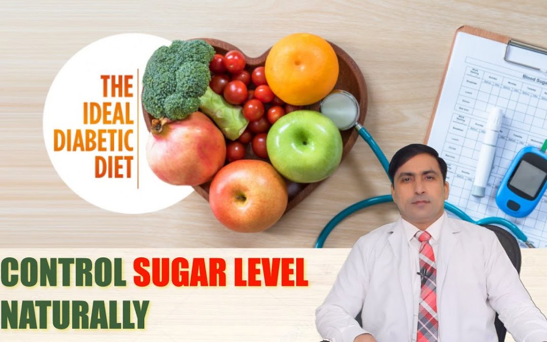 CONTROL BLOOD SUGAR NATURALLY | DIET PLAN FOR DIABETES | PRACTICAL FOOD THERAPY