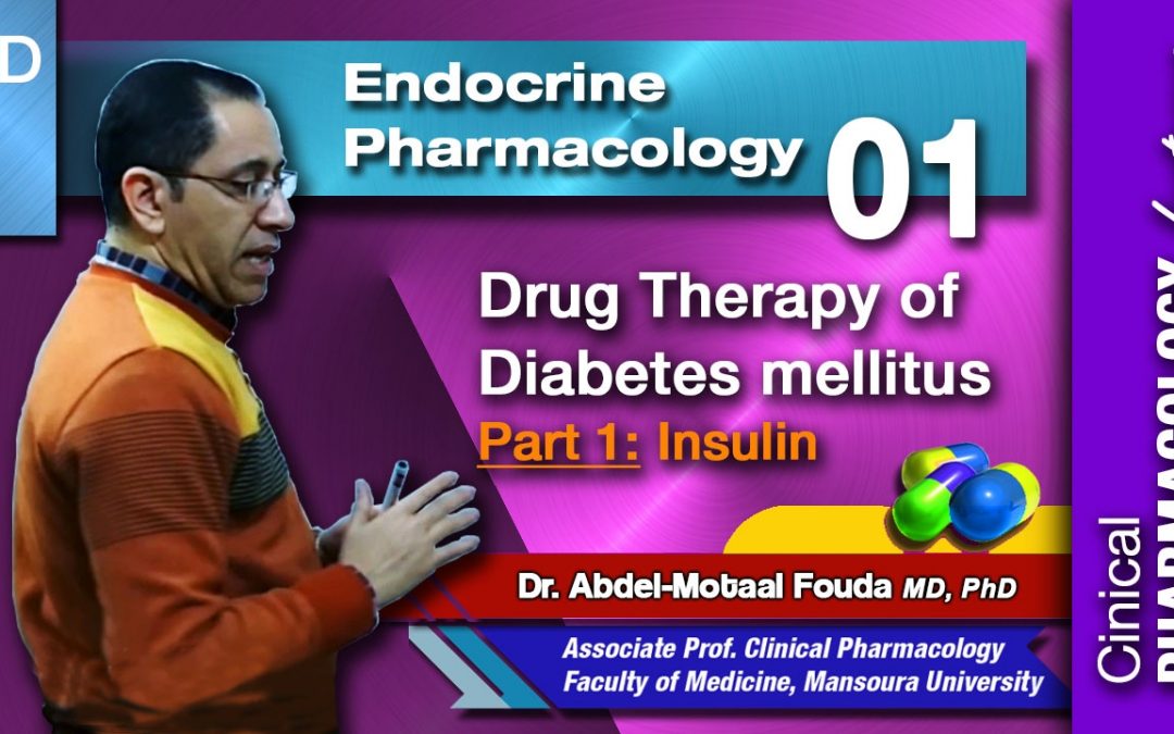 Endocrine Pharmacology (Ar) – 01 – Diabetes mellitus – Part 1- Insulin