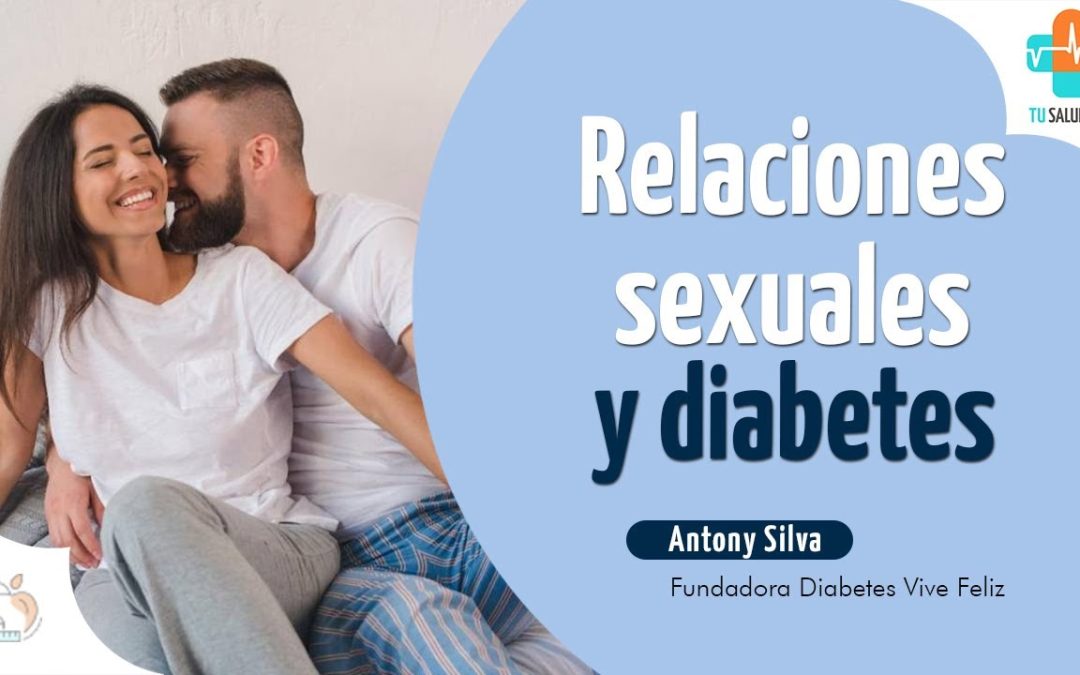 Relaciones sexuales y la diabetes | Tu Salud Guía