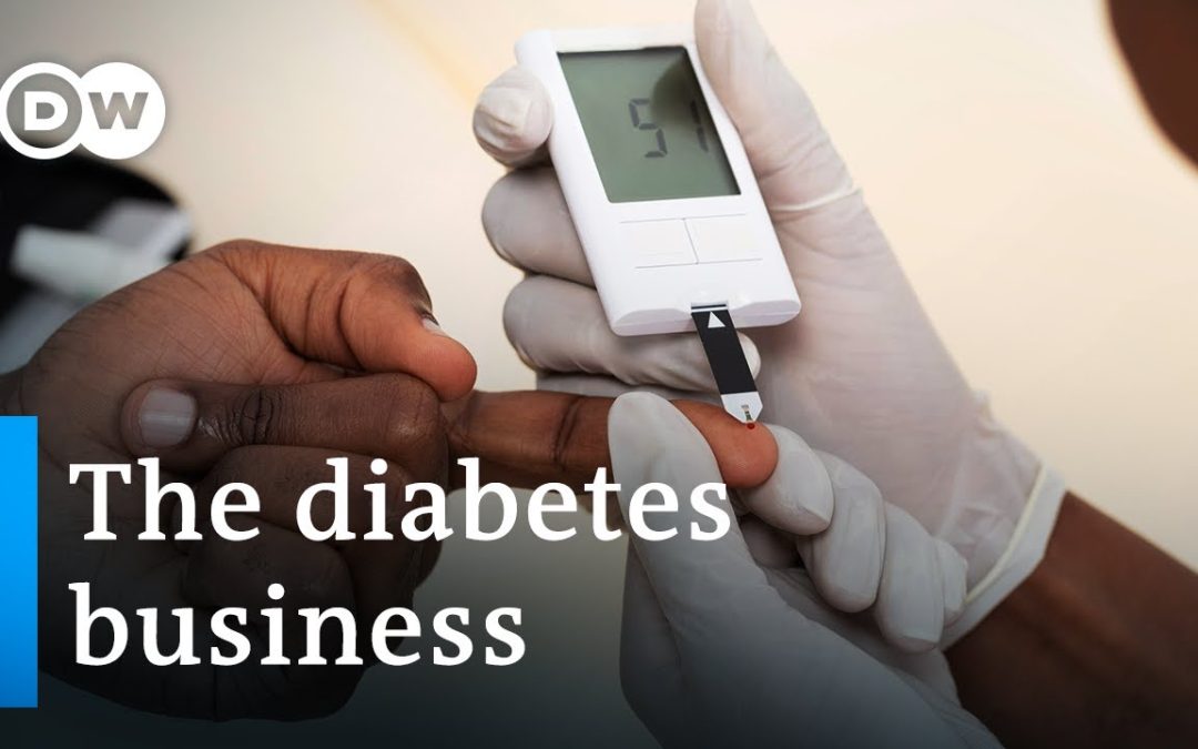 Diabetes – A lucrative disease | DW Documentary