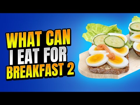 What can you eat for breakfast with type 2 diabetes? Video 2