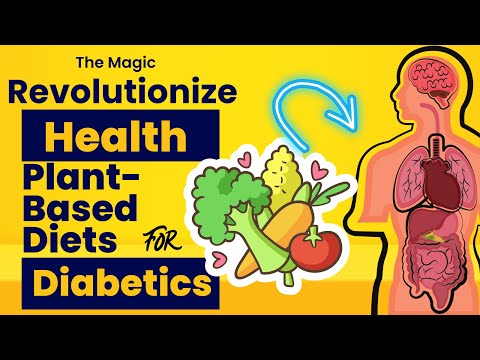 The Secrets of Plant-Based Diet for DIABETICS |  Top 10 Plant-Based Foods for DIABETES