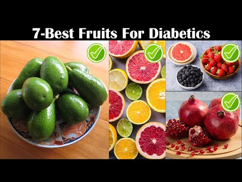 7 Best Diabetic-Friendly Fruits You Should Eat |Best Foods For Diabetics |Anti-Diabetic Fruits