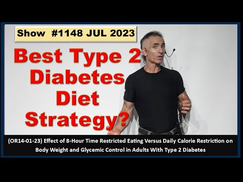 Best Type 2 Diabetes Diet Strategy? Show 1148 JUL 2023