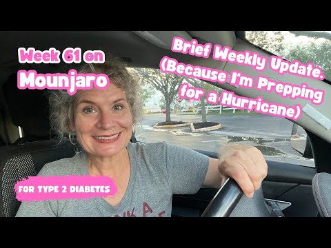 Type 2 Diabetes: Week 61 – Mounjaro Weekly Update & Prepping for a Hurricane