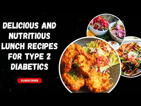 Delicious and Nutritious Lunch Recipes for Type 2 Diabetics