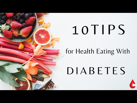 10 Tips For Healthy Eating With Diabetes